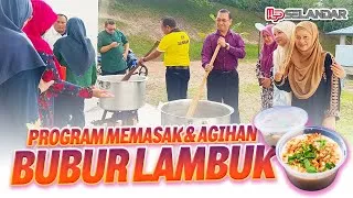 PROGRAM MEMASAK & AGIHAN BUBUR LAMBUK ILP SELANDAR…